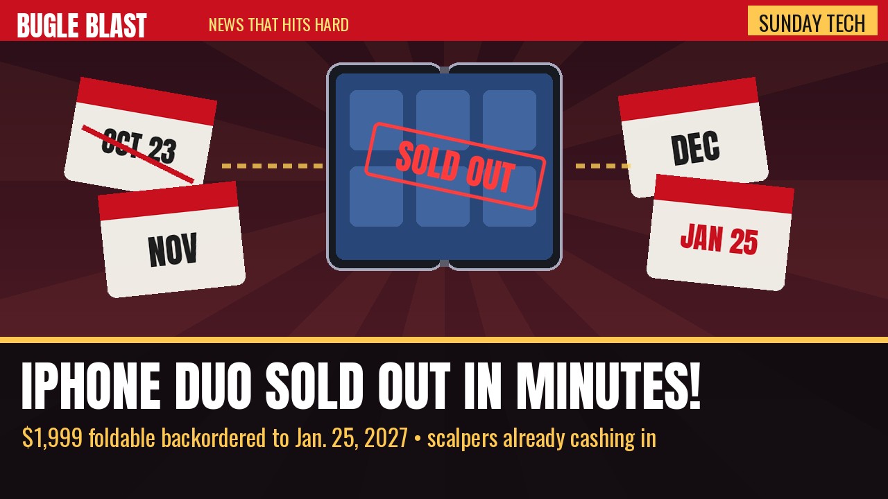 IPHONE DUO SOLD OUT IN MINUTES — NOW IT’S A 2027 PHONE! | Apple’s $1,999 foldable is backordered to Jan. 25 — and scalpers are already flipping preorders for thousands more