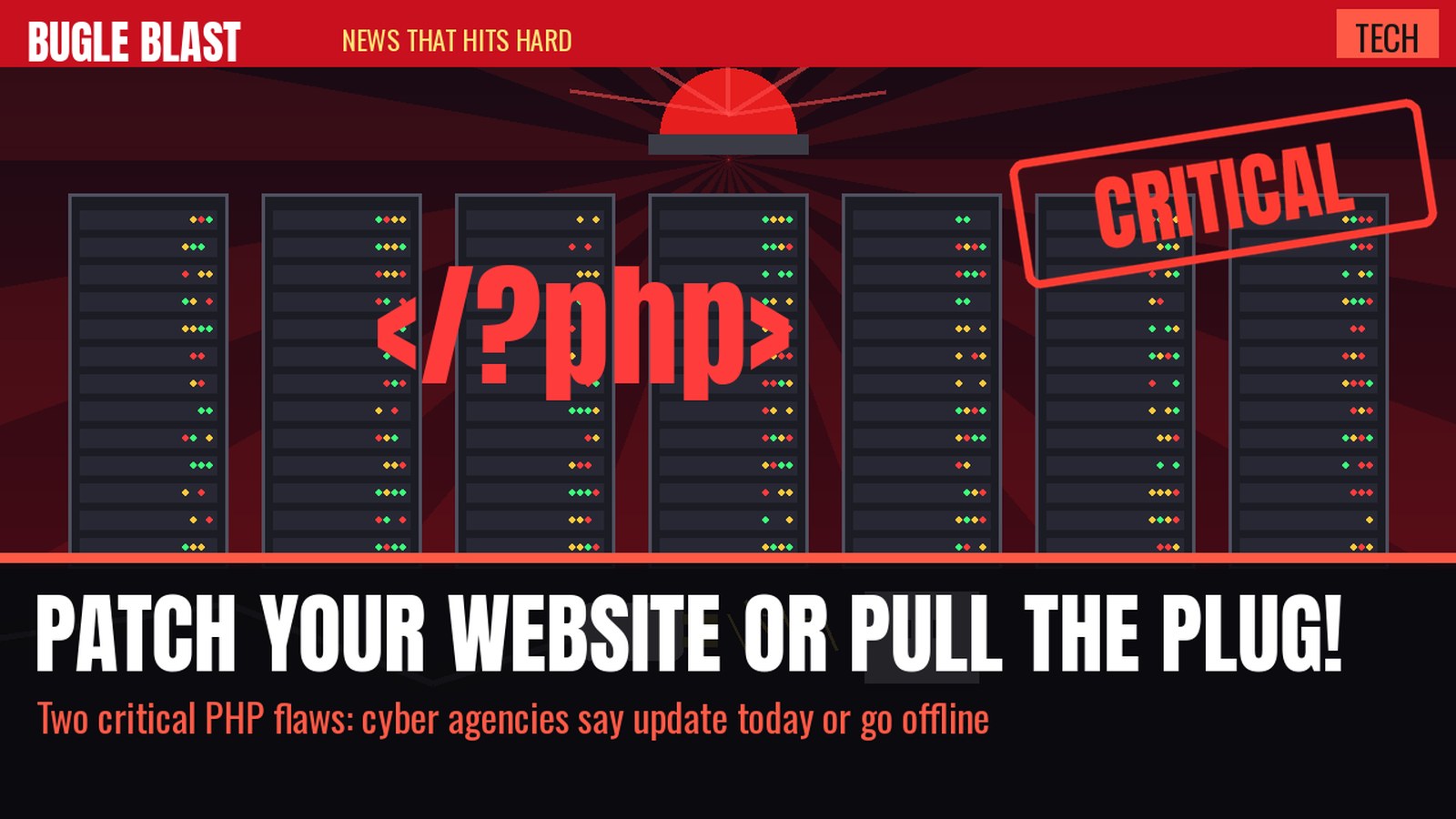 PATCH YOUR WEBSITE OR PULL THE PLUG! | Two 9.2-rated PHP flaws drop today, and cyber chiefs say offline beats unpatched