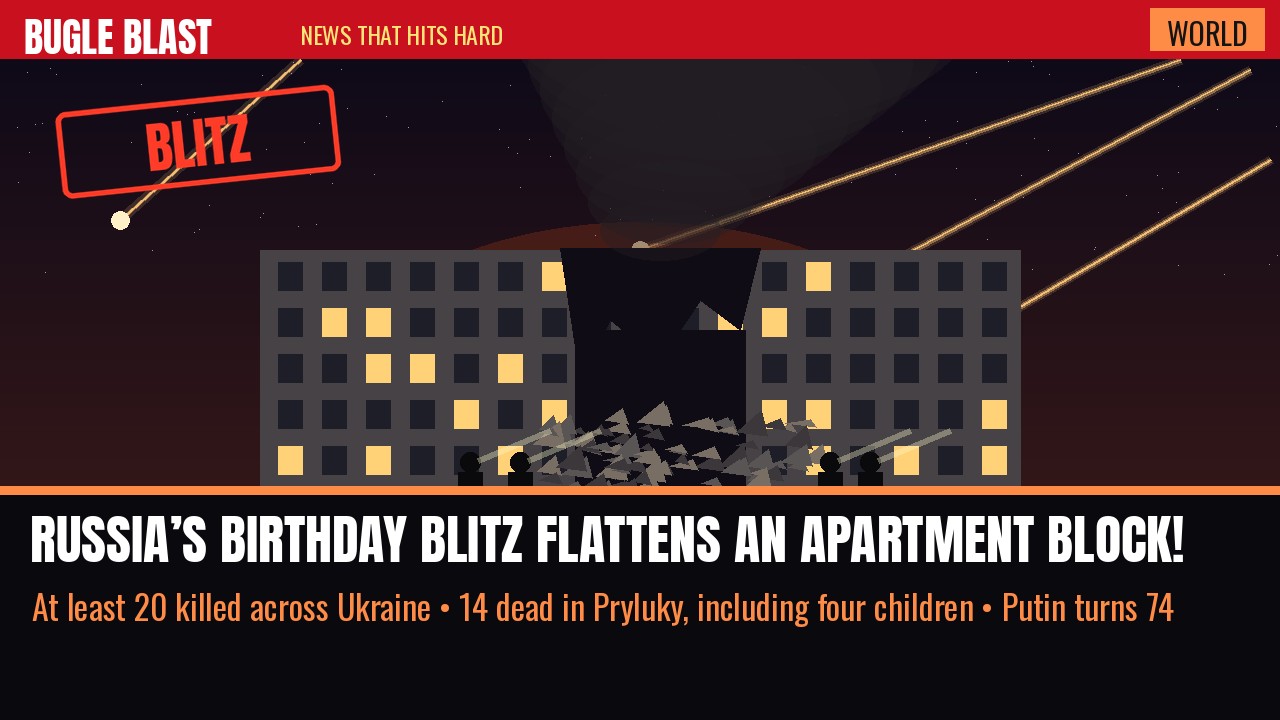 RUSSIA’S BIRTHDAY BLITZ FLATTENS A UKRAINIAN APARTMENT BLOCK! | Moscow fired roughly 70 missiles plus drones on the night Putin turned 74 — a five-story apartment block in Pryluky collapsed, at least 20 are dead across Ukraine, and four of them are children