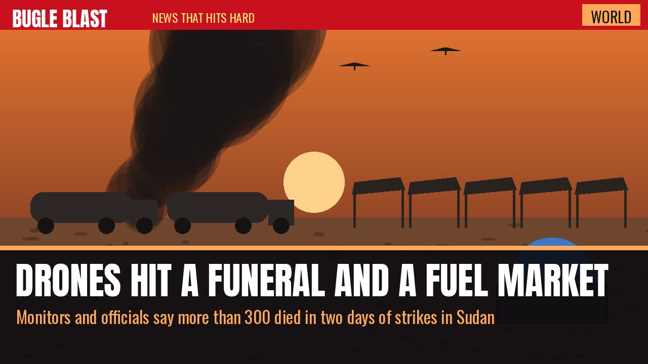 DRONES HIT A FUNERAL AND A FUEL MARKET IN SUDAN — MORE THAN 300 DEAD! | Two days, two regions, and strikes landed even in a UN-patrolled zone