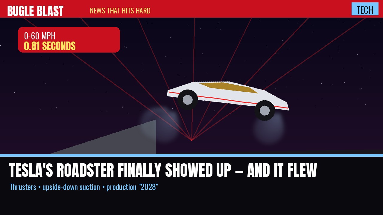 TESLA’S ROADSTER FINALLY SHOWED UP — AND IT FLEW | Nine years late, the hypercar drove upside down, hopped a Semi on thrusters and clocked 0-60 in 0.81 seconds. Price and a real ship date? Still missing.