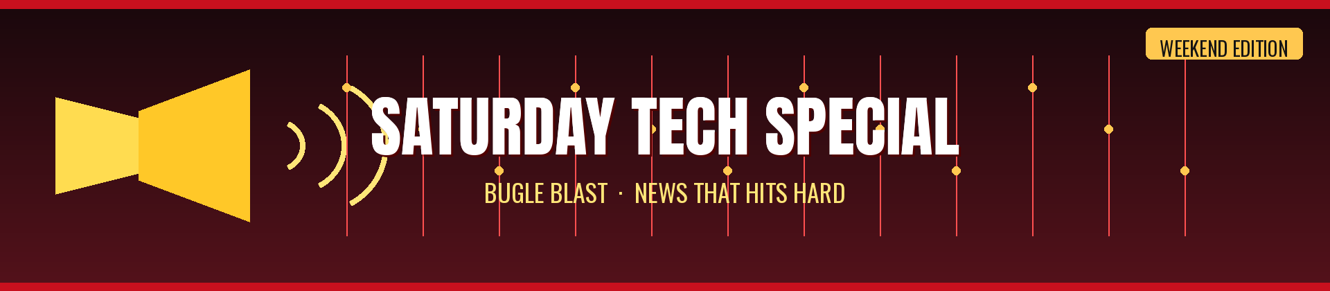 Bugle Blast — Weekend Tech Special